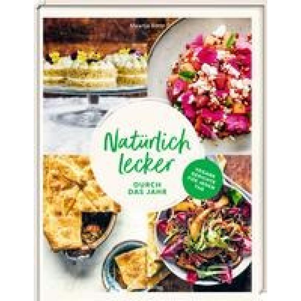 9783881173001 - Natürlich lecker durch das Jahr - Maartje Borst Gebunden 9783881173001 - Natürlich lecker durch das Jahr - Maartje Borst Gebunden