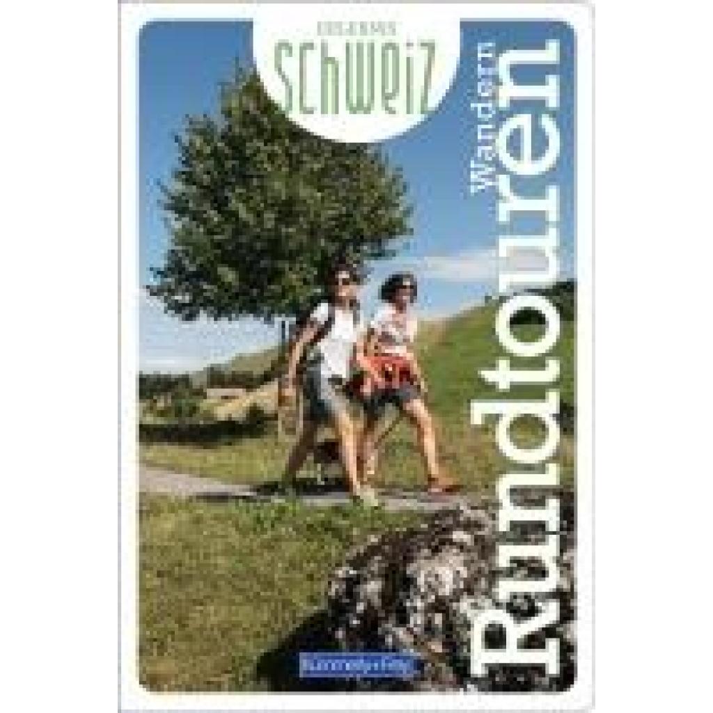 9783259037942 - Kümmerly+Frey Erlebnis Schweiz Wandern Rundtouren - Wanderführer 9783259037942 - Kümmerly+Frey Erlebnis Schweiz Wandern Rundtouren - Wanderführer