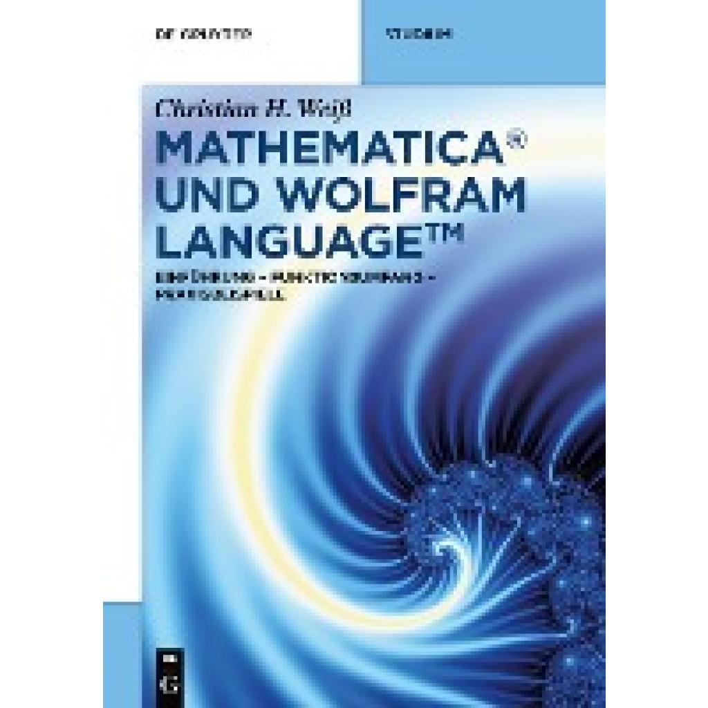 Weiß, Christian H.: Mathematica und Wolfram Language