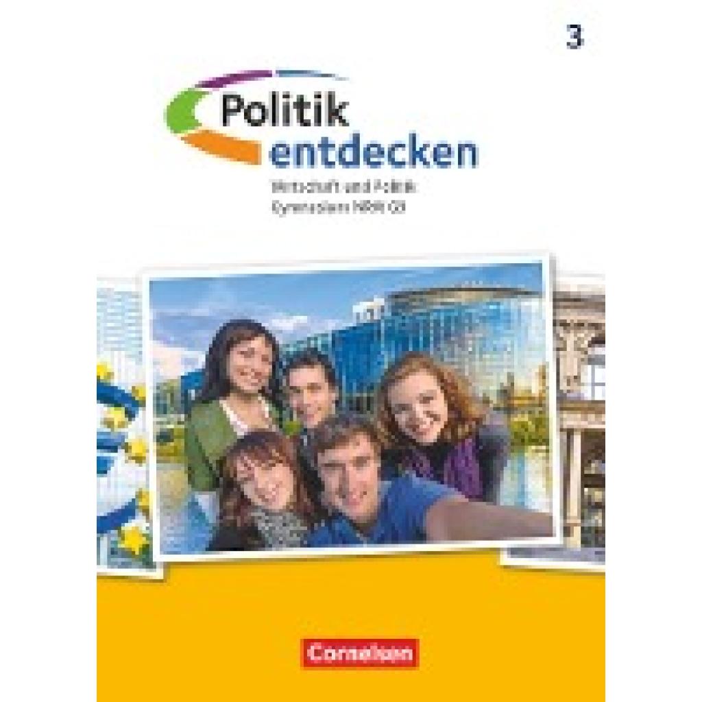 9783060657681 - Politik entdecken Politik entdecken - Gymnasium Nordrhein-Westfalen - Neubearbeitung - Band 3 SchülerbuchBd3 Gebunden 9783060657681 - Politik entdecken Politik entdecken - Gymnasium Nordrhein-Westfalen - Neubearbeitung - Band 3 SchülerbuchBd3 Gebunden