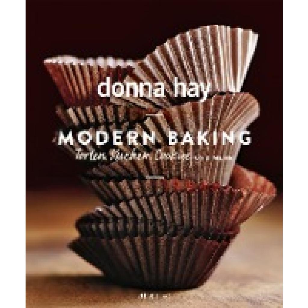 9783038000686 - Donna Hay - GEBRAUCHT Modern Baking Torten Kuchen Cookies und mehr - Preis vom 02102023 050404 h