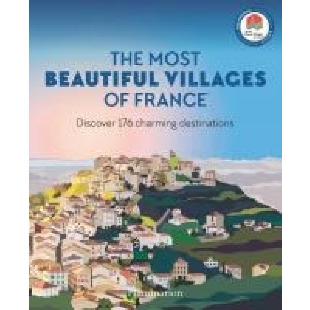 9782080462558 - France Les Plus Beaux Villages de The Most Beautiful Villages of France 9782080462558 - France Les Plus Beaux Villages de The Most Beautiful Villages of France