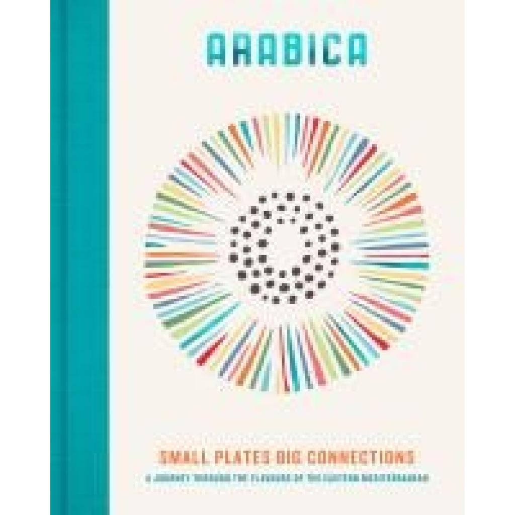 9780711293847 - Walters James Arabica Small Plates Big Connections