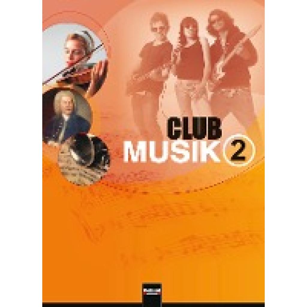 Wanker, Gerhard: Club Musik 2. Schülerband, Ausgabe Deutschland