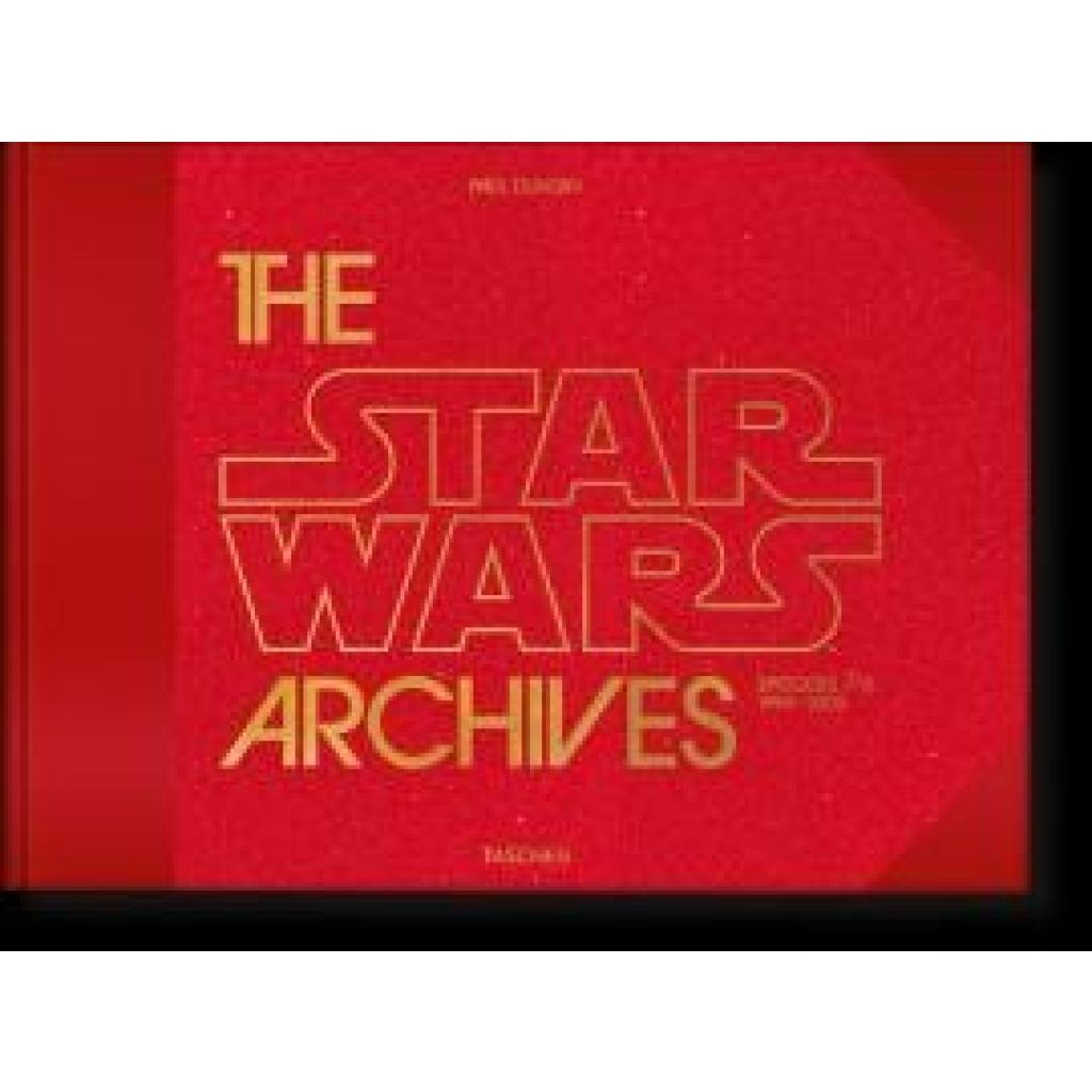 9783836563444 - The Star Wars Archives 1999-2005 - Paul Duncan Gebunden