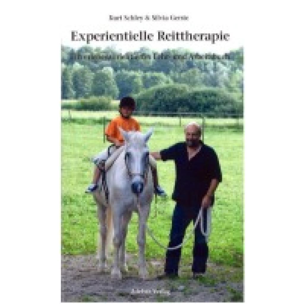 9783000290442 - Experientelle Reittherapie - Kurt Schley Silvia Gerster Gebunden