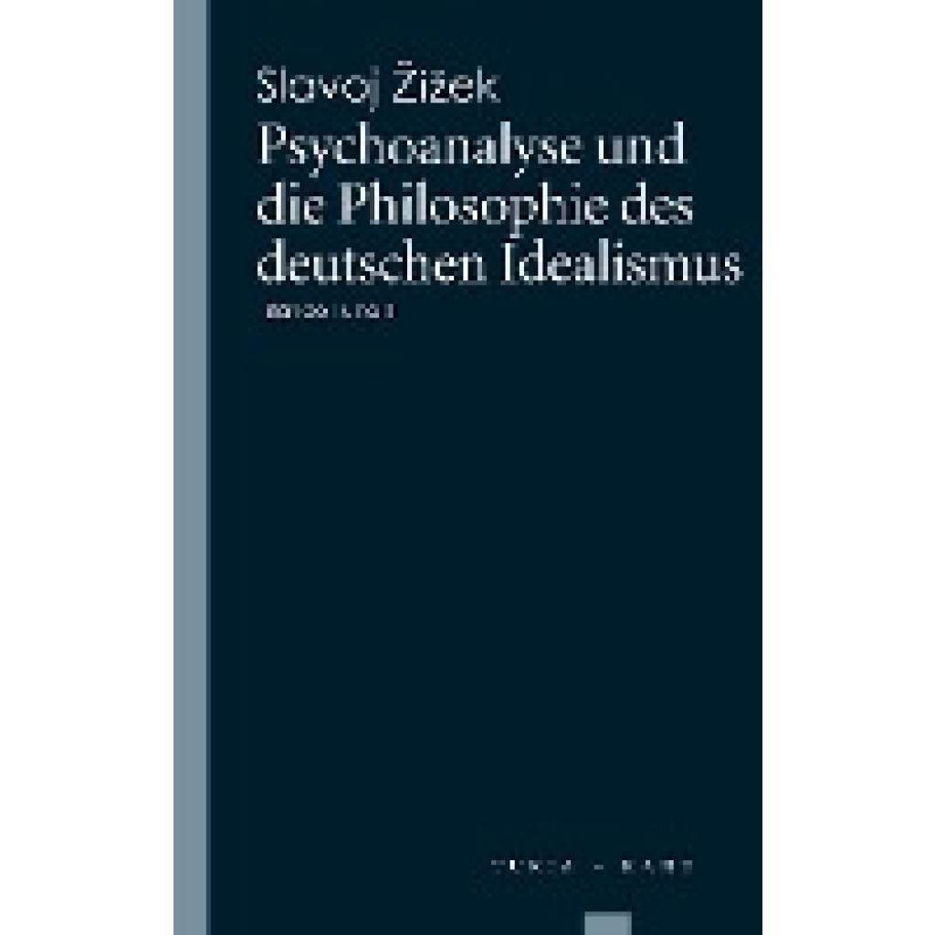 9783851327908 - Psychoanalyse und die Philosophie des deutschen Idealismus - Slavoj Zizek Kartoniert (TB)