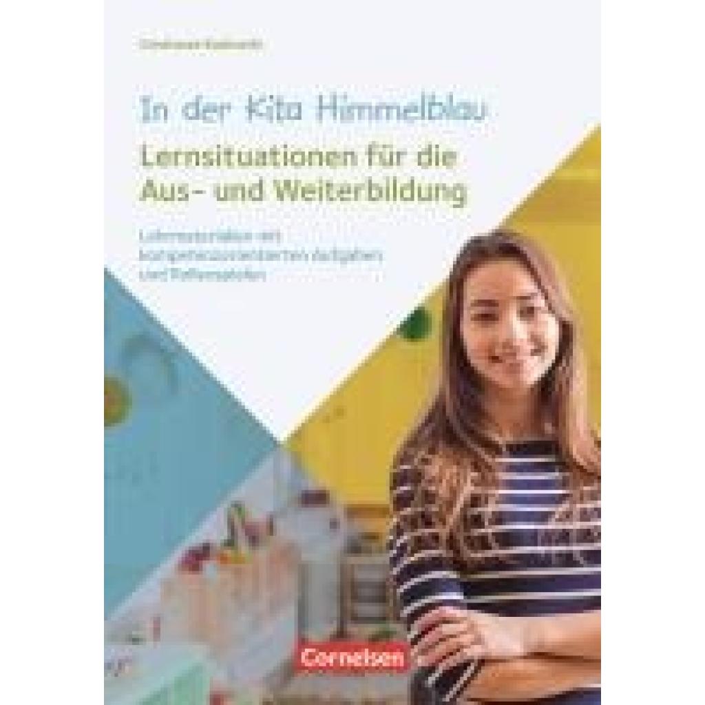 9783834652737 - In der Kita Himmelblau - Lernsituationen für die Aus- und Weiterbildung - Constanze Koslowski Kartoniert (TB) 9783834652737 - In der Kita Himmelblau - Lernsituationen für die Aus- und Weiterbildung - Constanze Koslowski Kartoniert (TB)