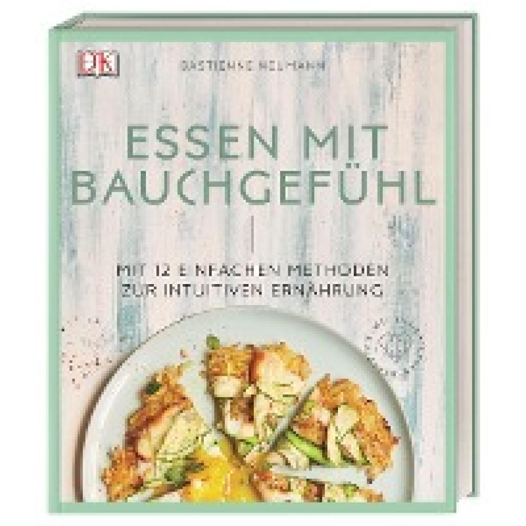 Neumann, Bastienne: Essen mit Bauchgefühl