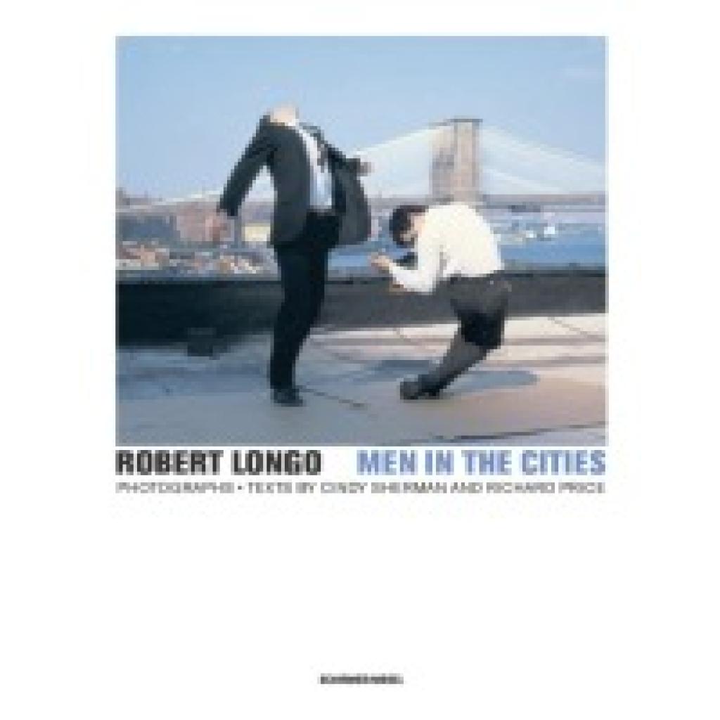 9783829607353 - Men in the Cities - Robert Longo Gebunden