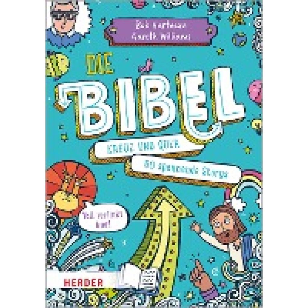 9783451709302 - Die Bibel kreuz und quer - Bob Hartman Gebunden 9783451709302 - Die Bibel kreuz und quer - Bob Hartman Gebunden