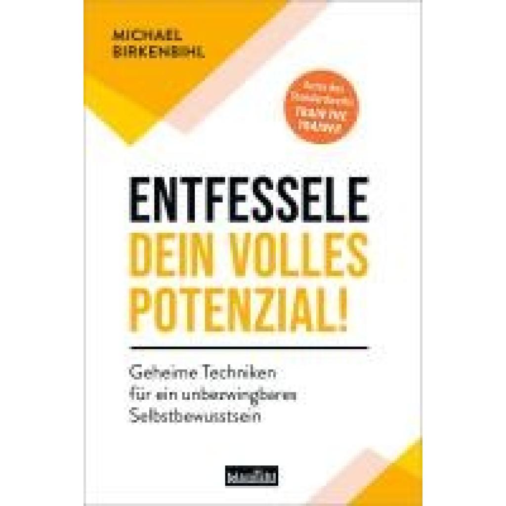 Birkenbihl, Michael: Entfessele dein volles Potenzial!