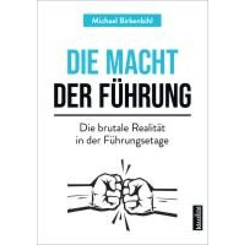 Birkenbihl, Michael: Die Macht der Führung