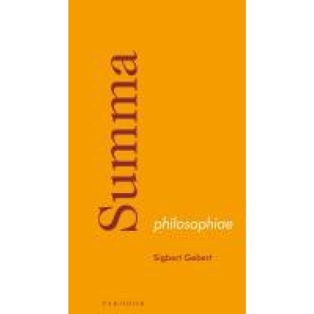 9783968240299 - Gebert Sigbert Summa philosophiae 9783968240299 - Gebert Sigbert Summa philosophiae