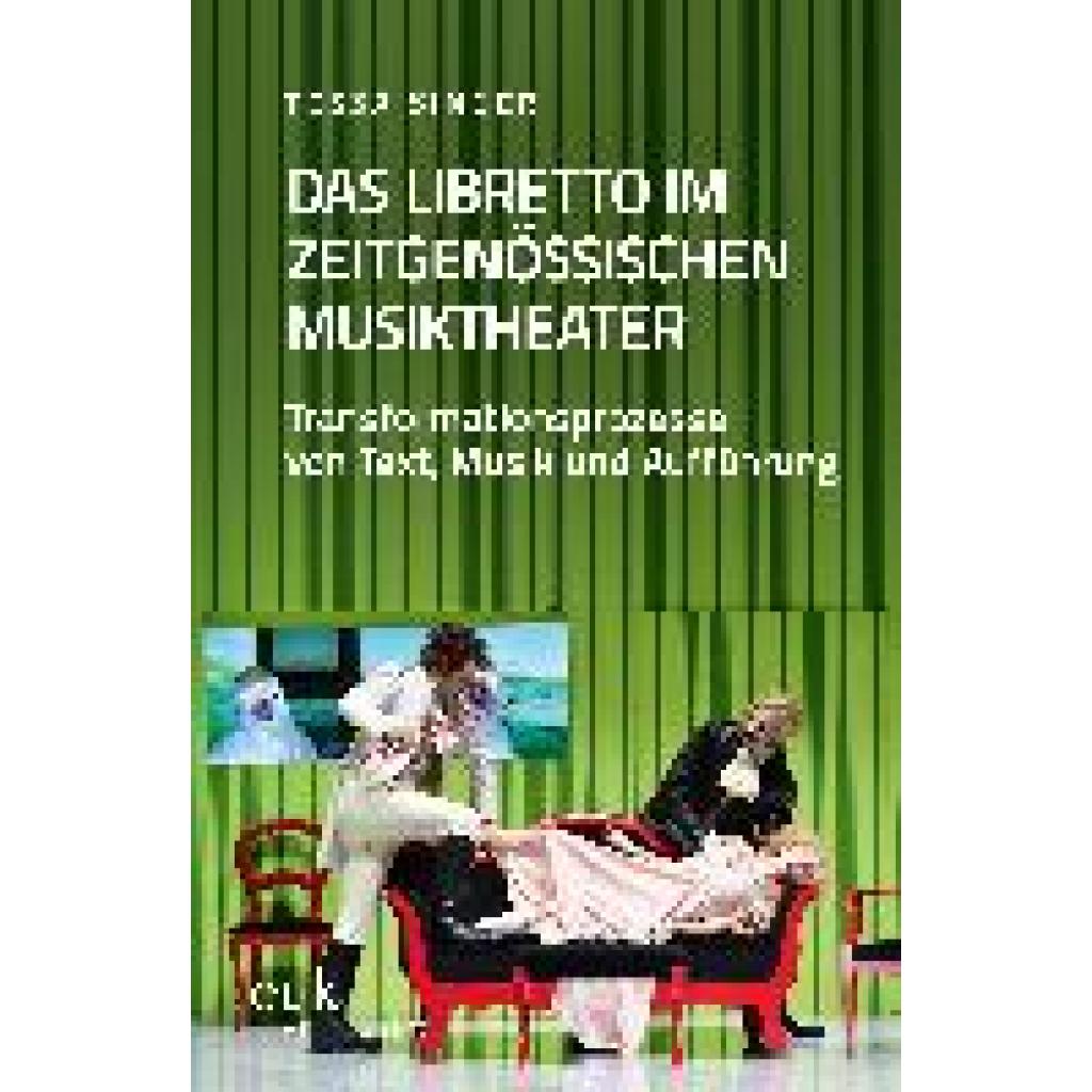 9783689300142 - Singer Tessa Das Libretto im zeitgenössischen Musiktheater 9783689300142 - Singer Tessa Das Libretto im zeitgenössischen Musiktheater