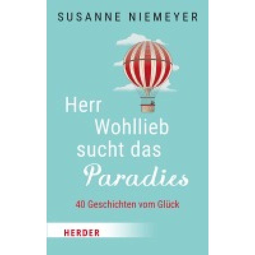 9783451034664 - Niemeyer Susanne Herr Wohllieb sucht das Paradies