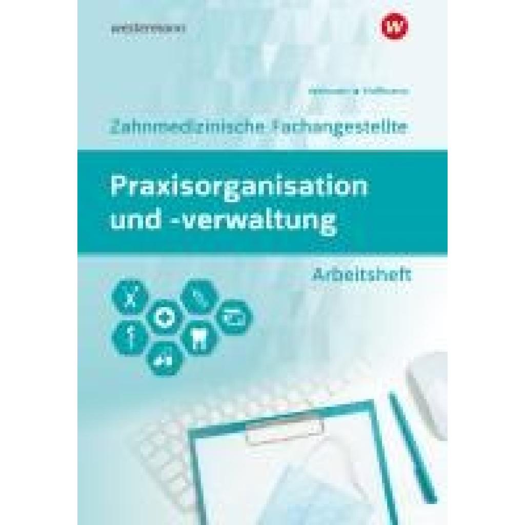 9783427497837 - Verhuven Johannes Praxisorganisation und -verwaltung für Zahnmedizinische Fachangestellte 9783427497837 - Verhuven Johannes Praxisorganisation und -verwaltung für Zahnmedizinische Fachangestellte