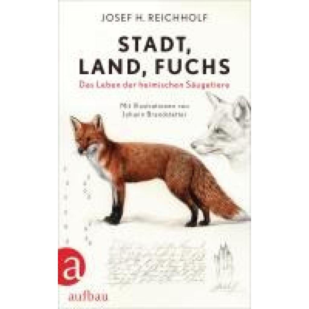 Reichholf, Josef H.: Stadt, Land, Fuchs