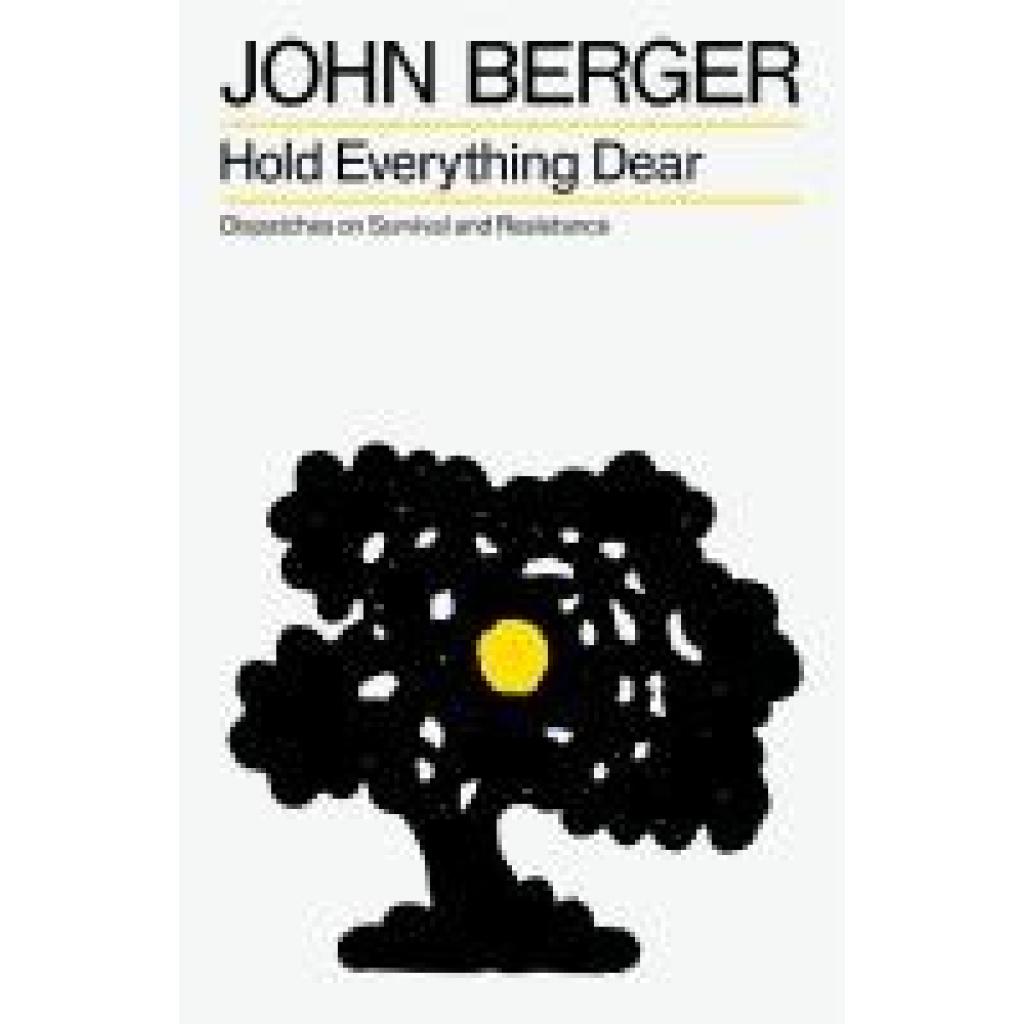 9781804298251 - Berger John Hold Everything Dear