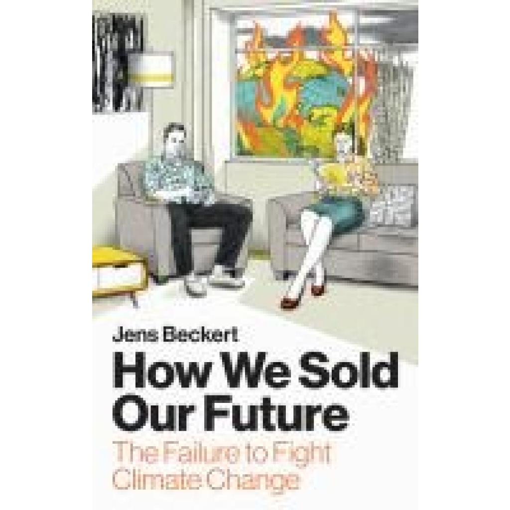 9781509565092 - Beckert Jens How We Sold Our Future 9781509565092 - Beckert Jens How We Sold Our Future