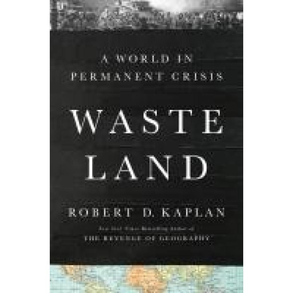 9780593730324 - Kaplan Robert D Waste Land 9780593730324 - Kaplan Robert D Waste Land