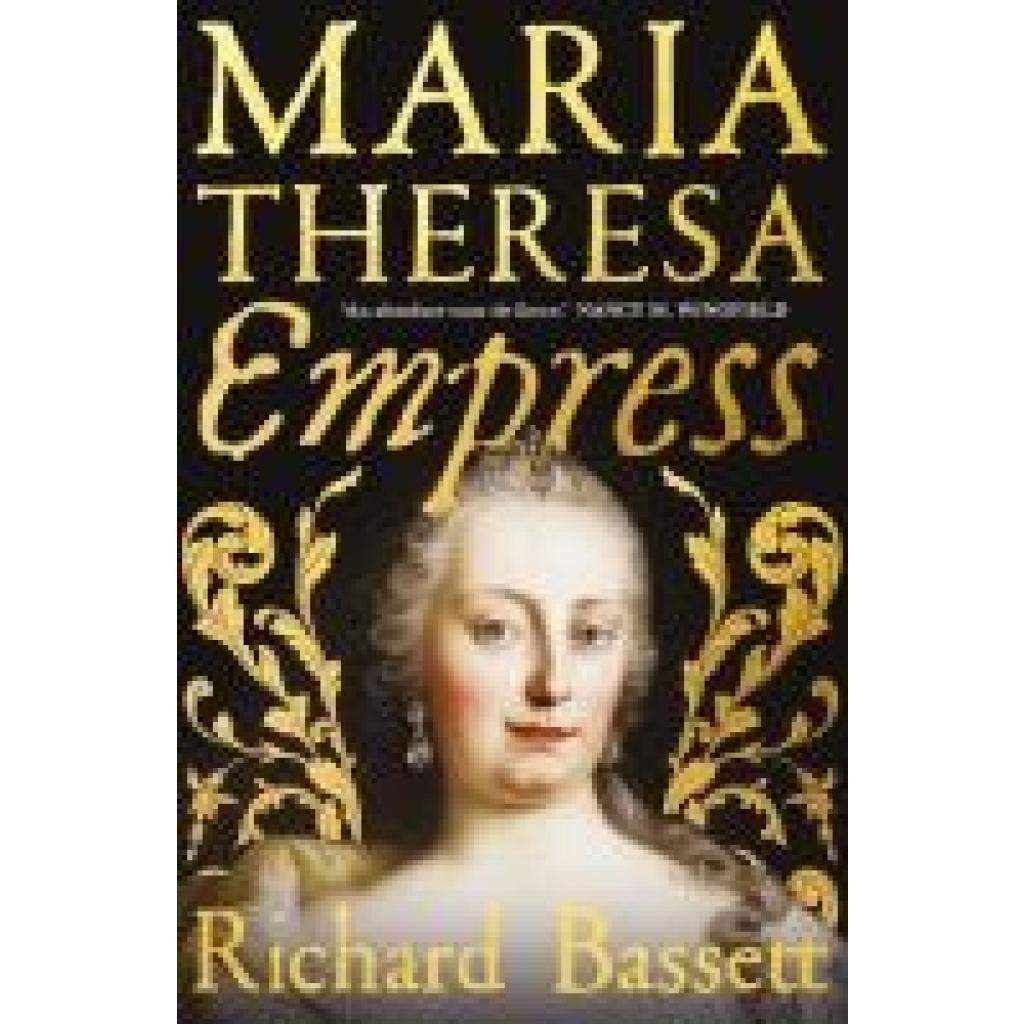 9780300243987 - Bassett Richard Maria Theresa Empress