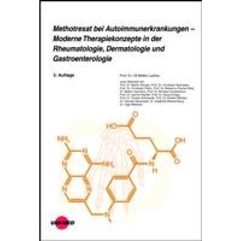 Müller-Ladner, Ulf: Methotrexat bei Autoimmunerkrankungen - Moderne Therapiekonzepte in der Rheumatologie, Dermatologie 