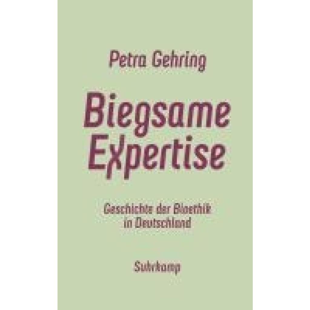 9783518588208 - Gehring Petra Biegsame Expertise 9783518588208 - Gehring Petra Biegsame Expertise