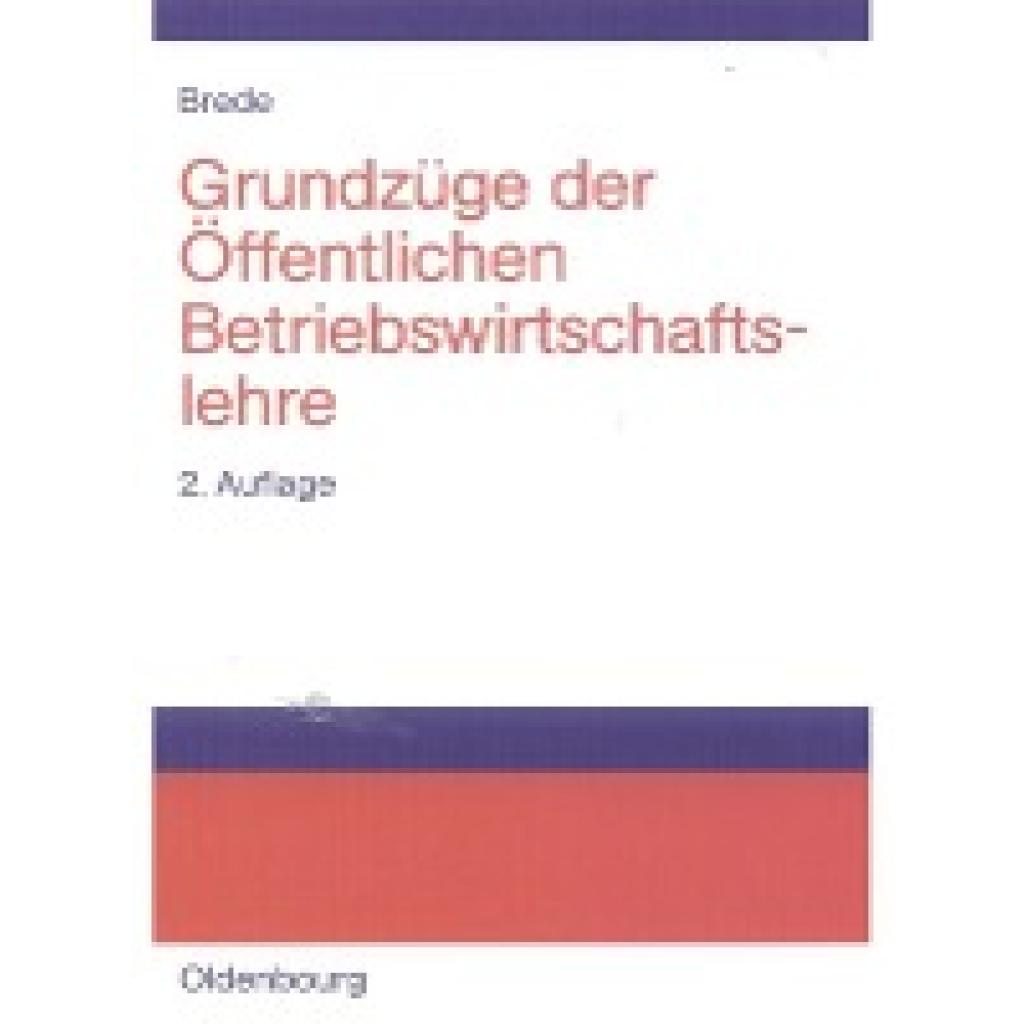 Brede, Helmut: Grundzüge der Öffentlichen Betriebswirtschaftslehre