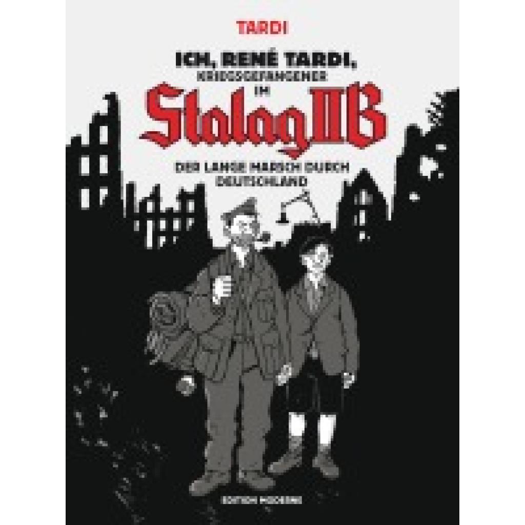 9783037311363 - Der lange Marsch durch Deutschland   Ich René Tardi Kriegsgefangener im Stalag II B Bd2 - Jacques Tardi Gebunden