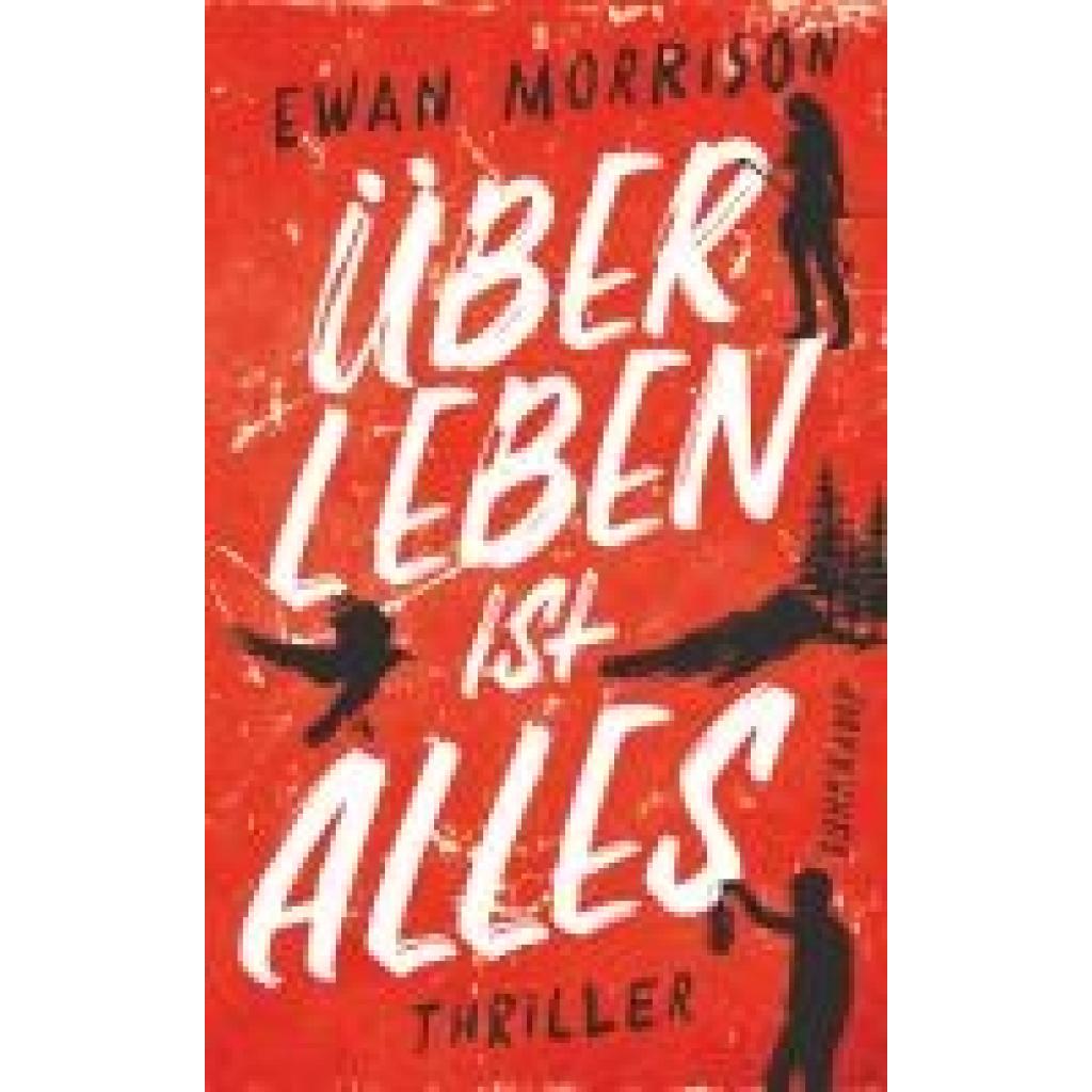 9783518474655 - Morrison Ewan Überleben ist alles