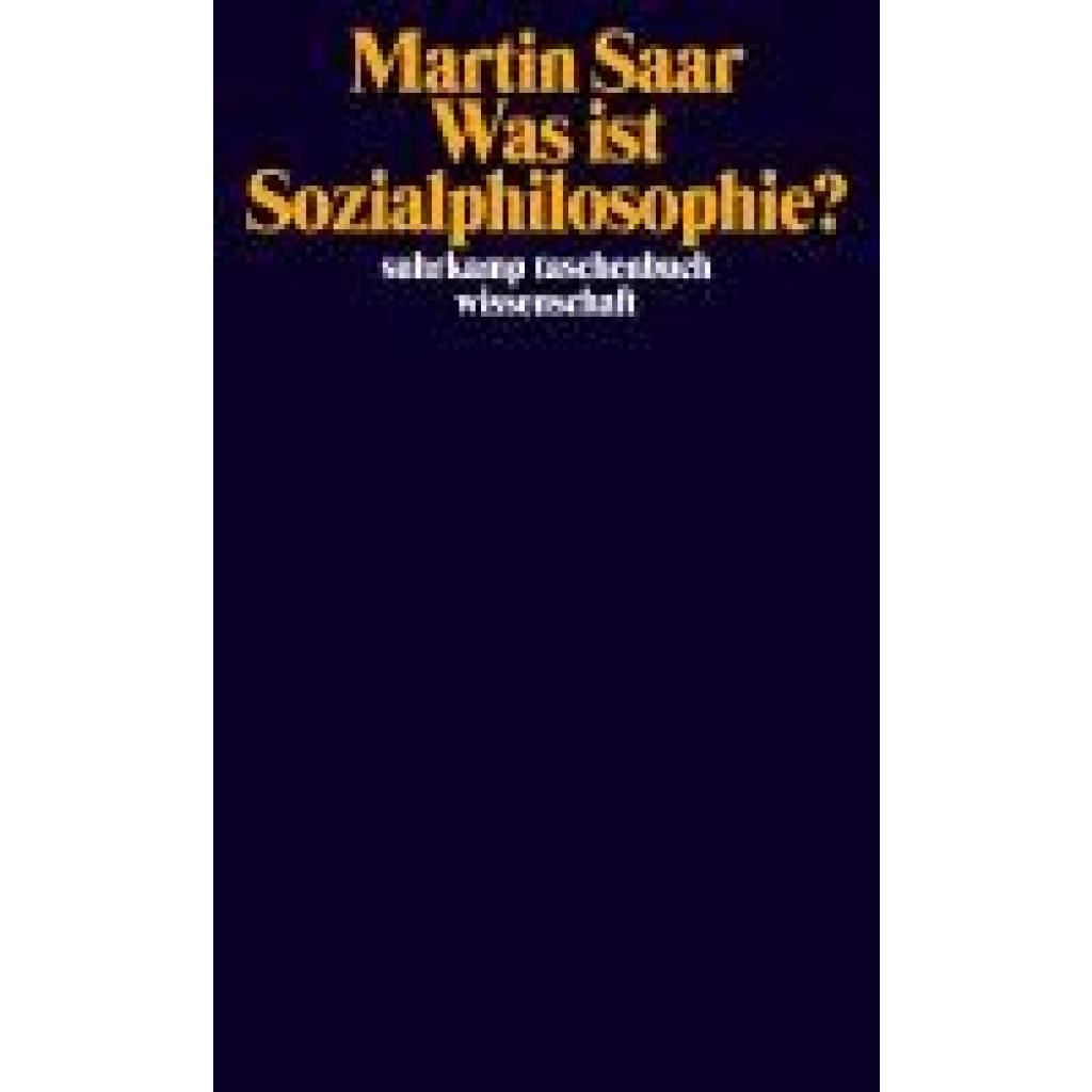 9783518300534 - Saar Martin Was ist Sozialphilosophie? 9783518300534 - Saar Martin Was ist Sozialphilosophie?