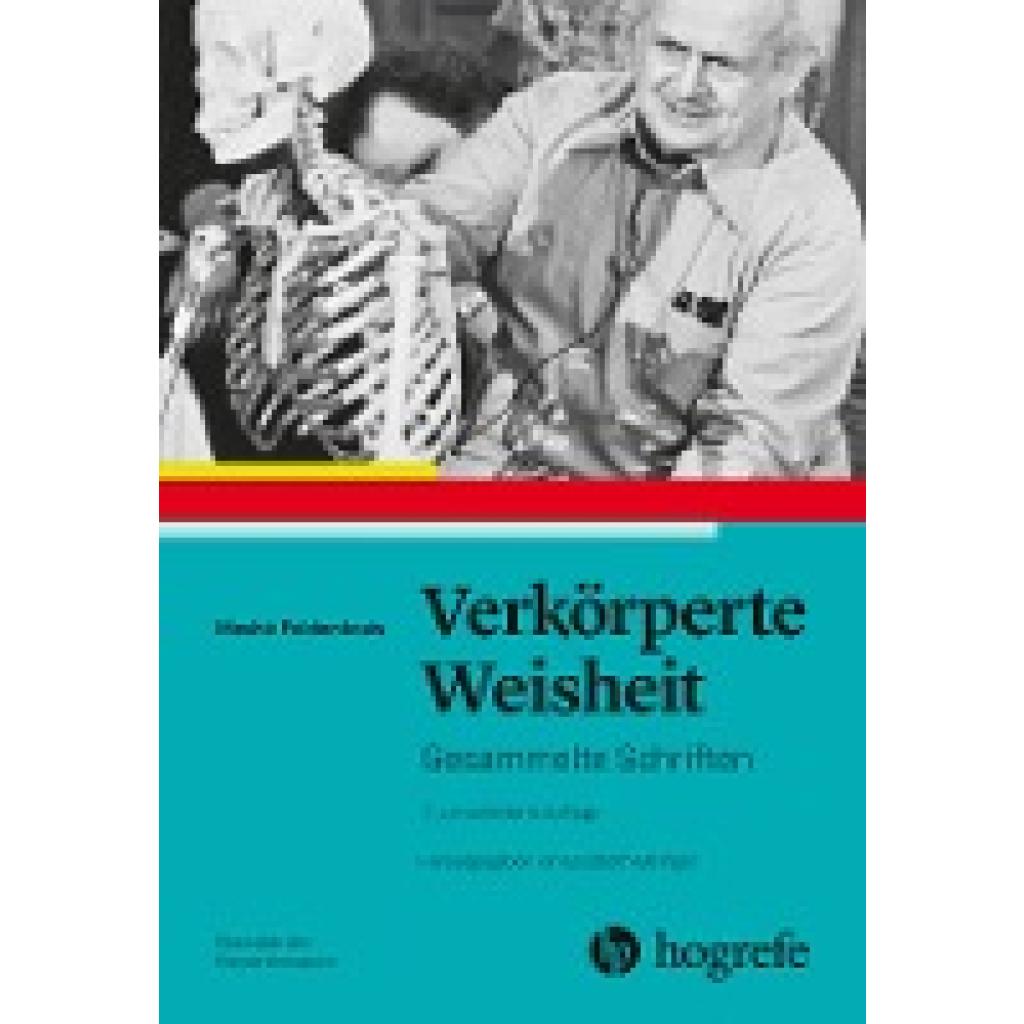 9783456860657 - Verkörperte Weisheit - Moshé Feldenkrais Kartoniert (TB)