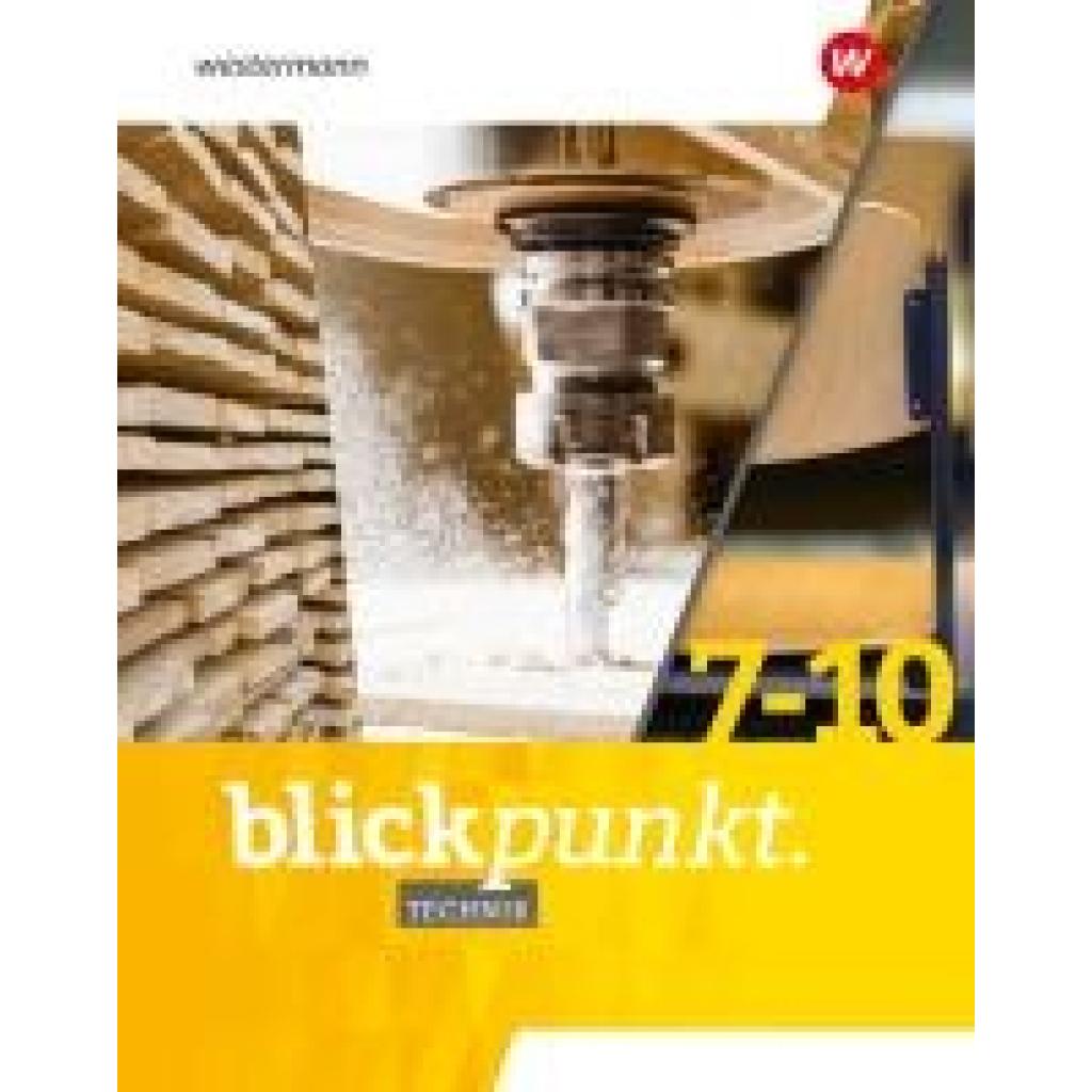 9783141885125 - Blickpunkt Technik 7-10 Schülerband Für Baden-Württemberg Nordrhein-Westfalen und Niedersachsen 9783141885125 - Blickpunkt Technik 7-10 Schülerband Für Baden-Württemberg Nordrhein-Westfalen und Niedersachsen