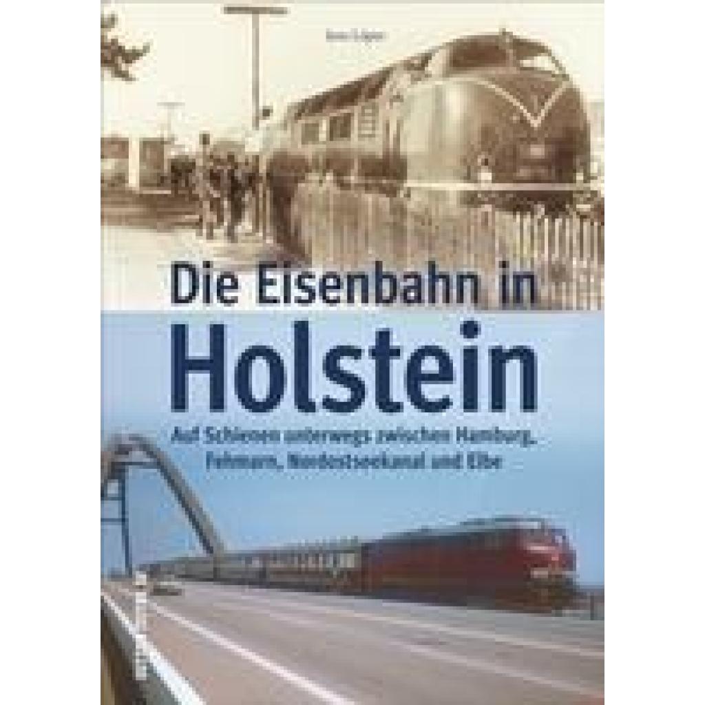 9783963034732 - Die Eisenbahn in Holstein - Jens Löper Kartoniert (TB)