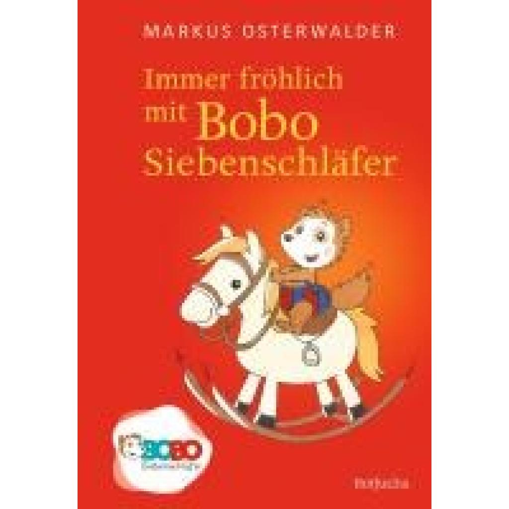 9783757100742 - Osterwalder Markus Immer fröhlich mit Bobo Siebenschläfer 9783757100742 - Osterwalder Markus Immer fröhlich mit Bobo Siebenschläfer