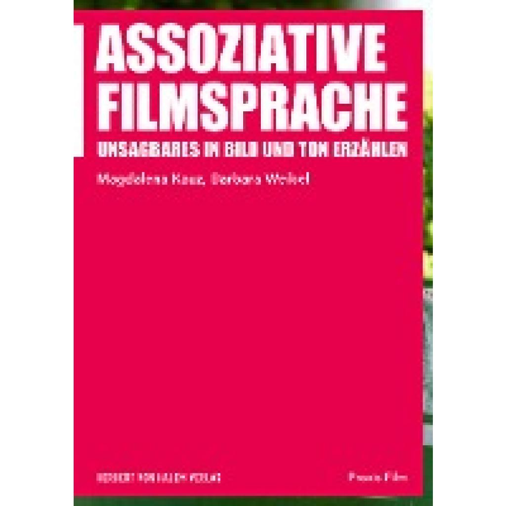 9783744519885 - Assoziative Filmsprache - Barbara Weibel Magdalena Kauz Kartoniert (TB) 9783744519885 - Assoziative Filmsprache - Barbara Weibel Magdalena Kauz Kartoniert (TB)
