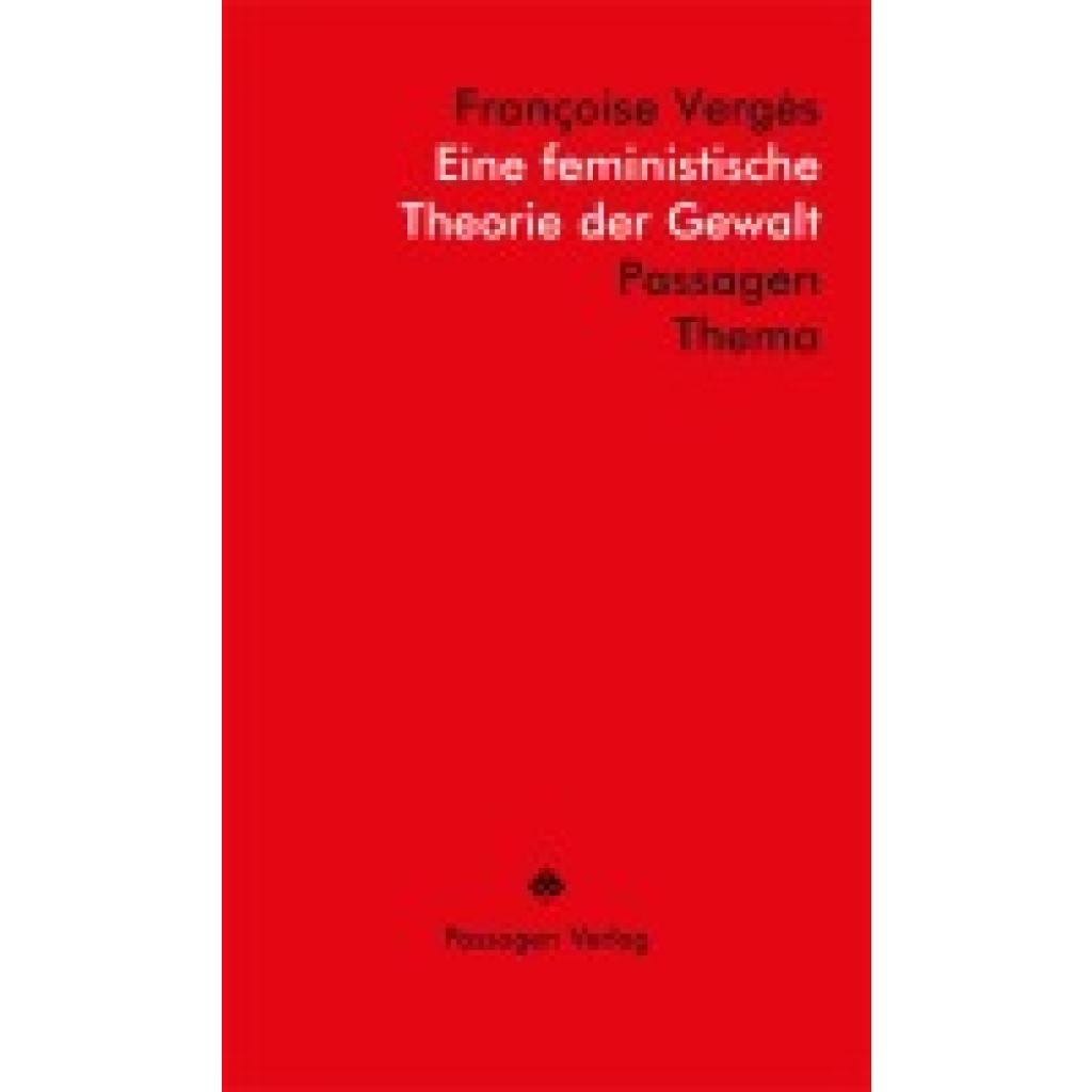 9783709205426 - Eine feministische Theorie der Gewalt - Françoise Vergès Kartoniert (TB)