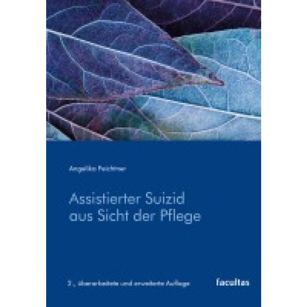 9783708924830 - Feichtner Angelika Assistierter Suizid aus Sicht der Pflege 9783708924830 - Feichtner Angelika Assistierter Suizid aus Sicht der Pflege