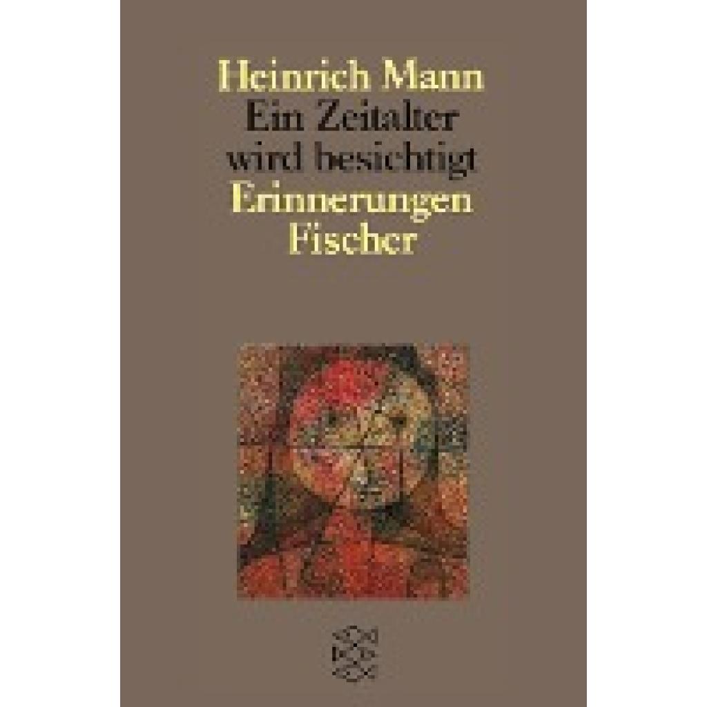 9783596259298 - Ein Zeitalter wird besichtigt - Heinrich Mann Taschenbuch
