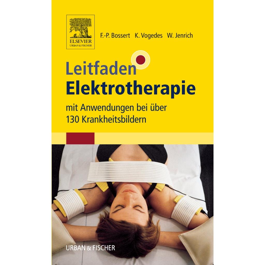 Bossert, Frank-Peter: Leitfaden Elektrotherapie