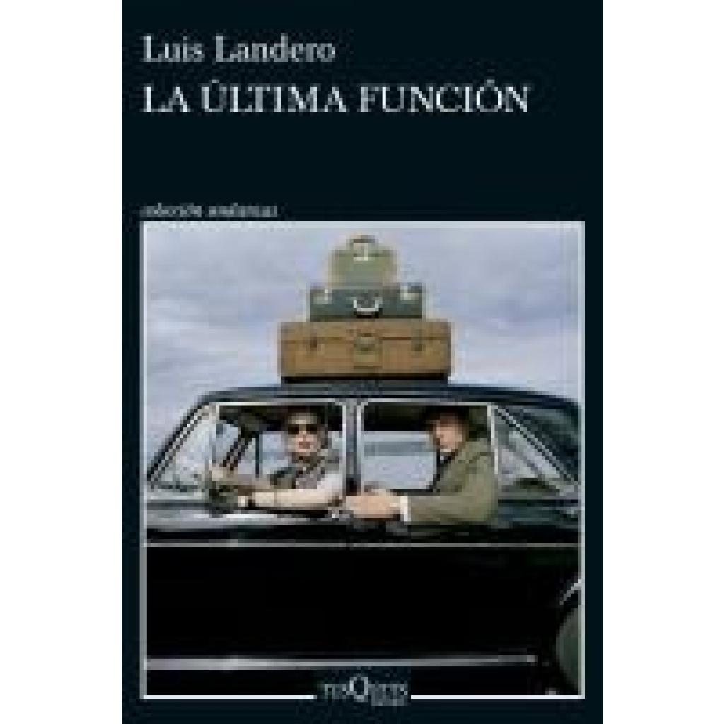 Landero, Luis: La ultima funcion