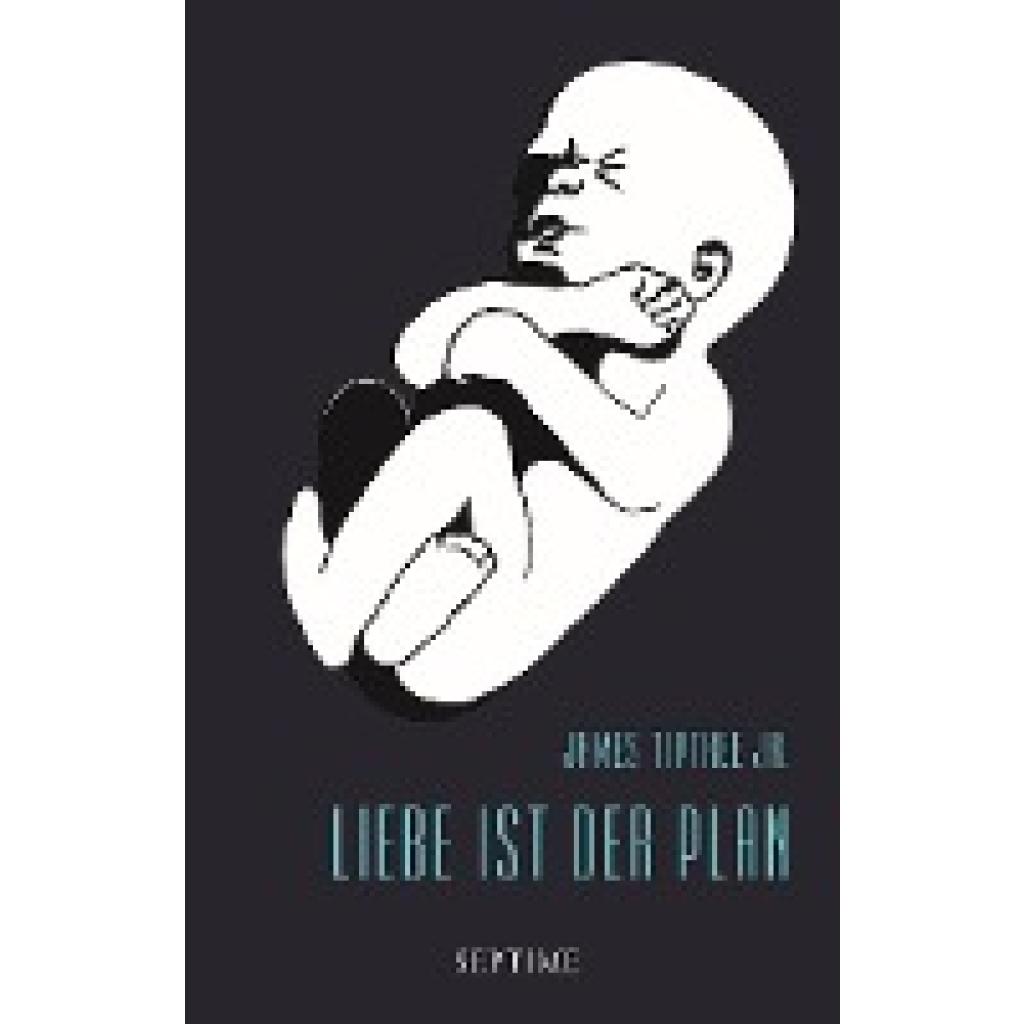 9783902711373 - Tiptree James Liebe ist der Plan