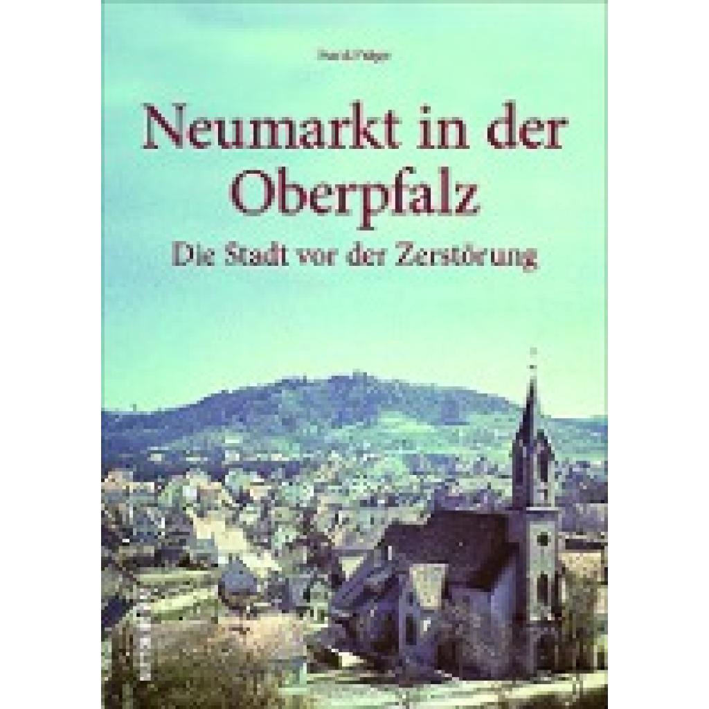 9783963030789 - Neumarkt in der Oberpfalz - Frank Präger Gebunden