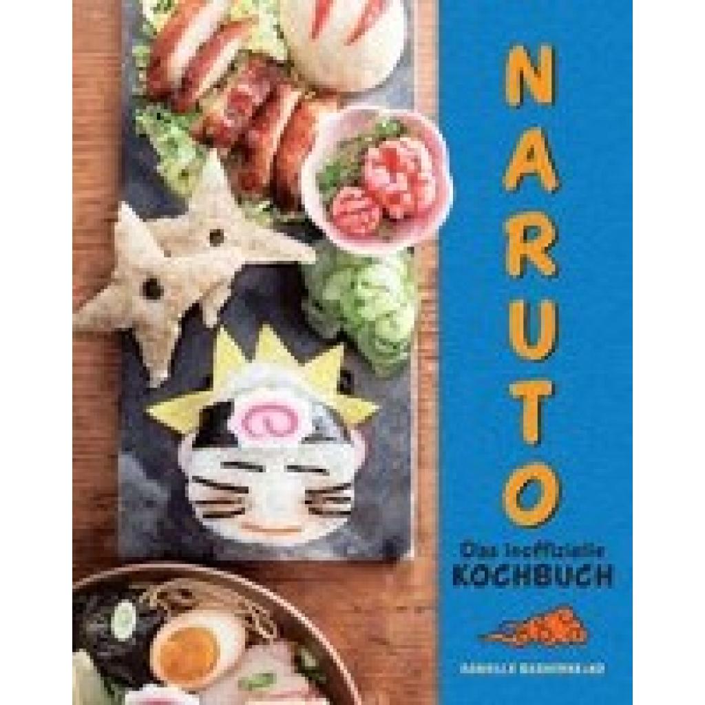 9783833243004 - Naruto - Das inoffizielle Kochbuch - Danielle Baghernejad Gebunden