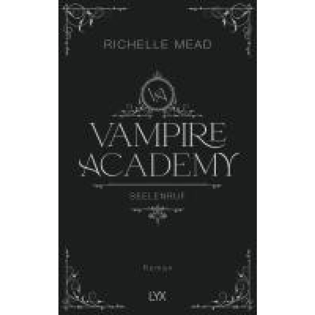 9783736323575 - Mead Richelle Vampire Academy - Seelenruf 9783736323575 - Mead Richelle Vampire Academy - Seelenruf
