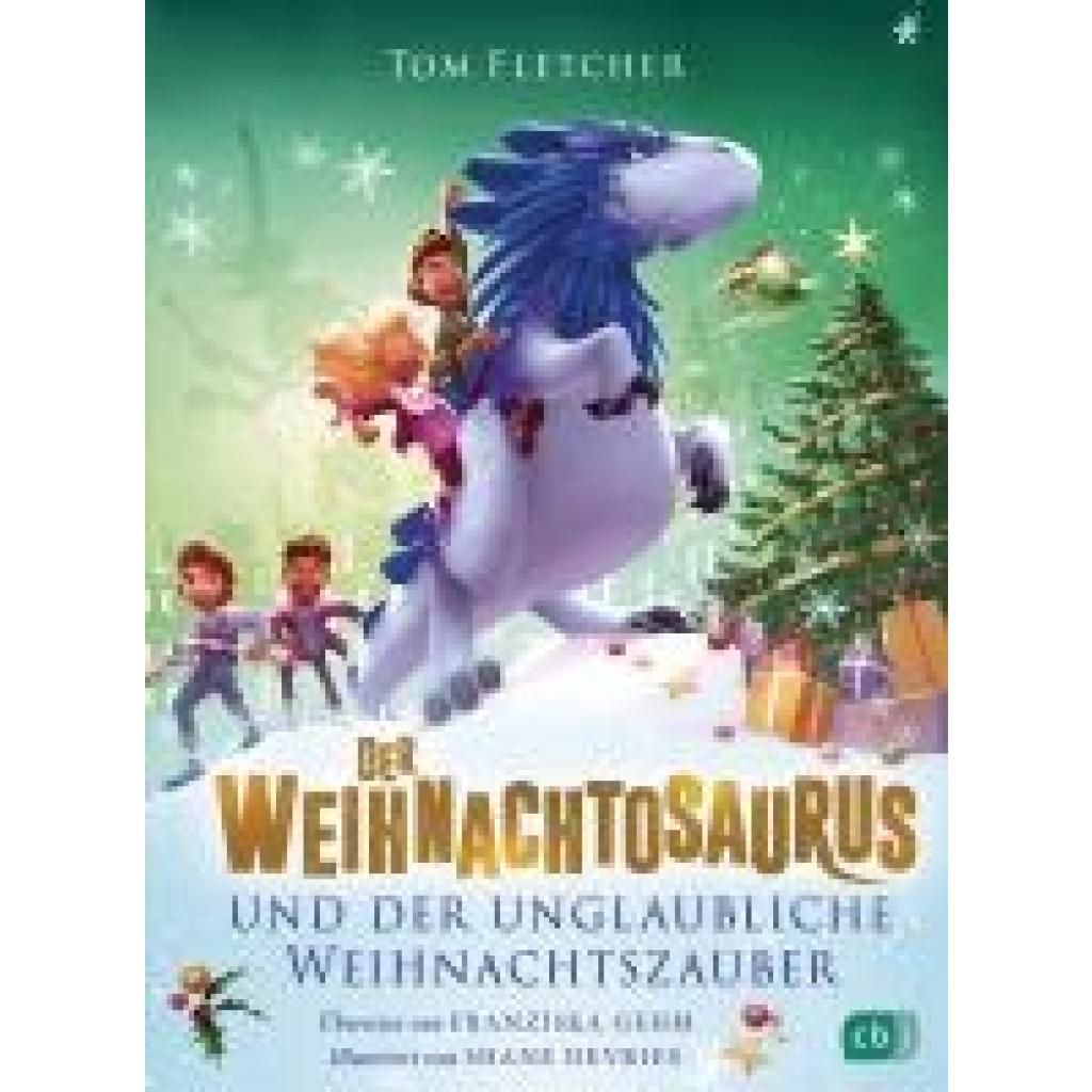 9783570182024 - Fletcher Tom Der Weihnachtosaurus und der unglaubliche Weihnachtszauber