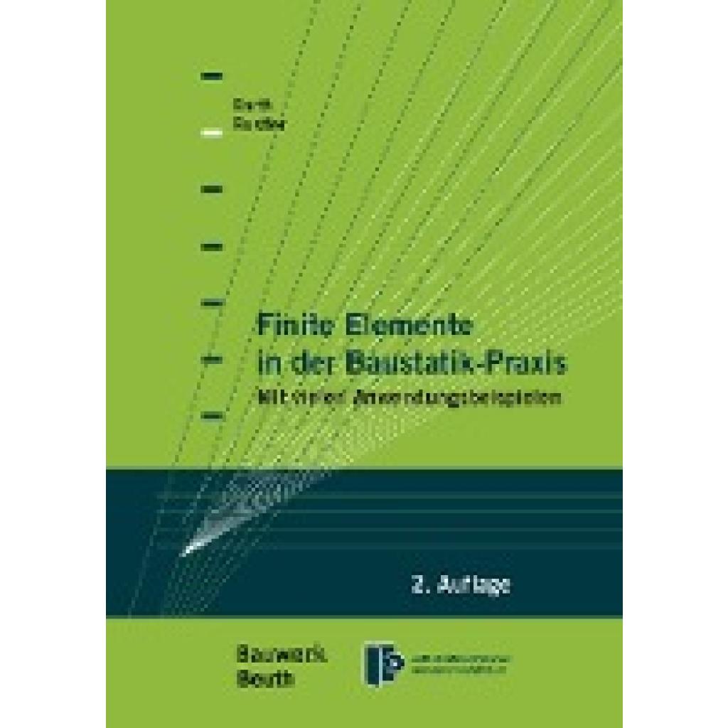 9783410234517 - Finite Elemente in der Baustatik-Praxis - Christian Barth Walter Rustler Gebunden 9783410234517 - Finite Elemente in der Baustatik-Praxis - Christian Barth Walter Rustler Gebunden