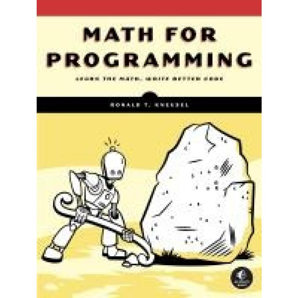 9781718503588 - Kneusel Ronald T Math for Programming 9781718503588 - Kneusel Ronald T Math for Programming