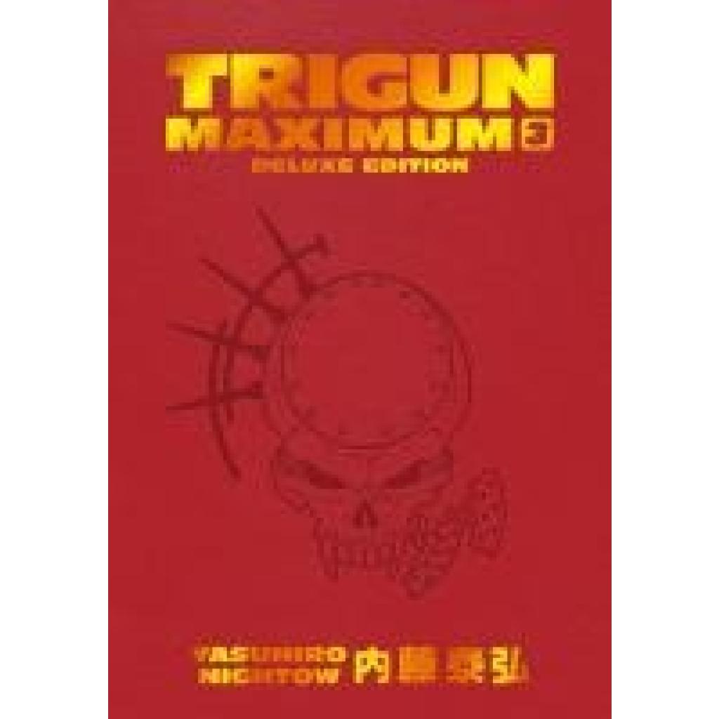9781506738741 - Nightow Yasuhiro Trigun Maximum Deluxe Edition Volume 3 9781506738741 - Nightow Yasuhiro Trigun Maximum Deluxe Edition Volume 3